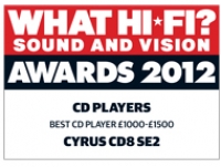 Cyrus  CD 8 SE2 - What Hi-Fi? Sound and Vision Awards 2012